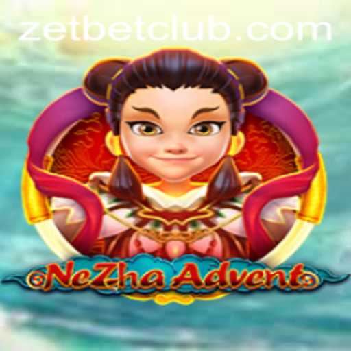 Discovering the Mystical World of NeZhaAdvent and the Power of ZetBet