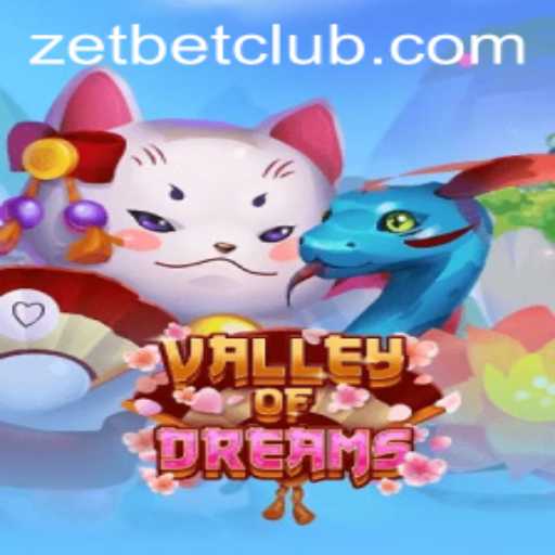 Explore the Exciting World of ValleyofDreams: Your Gateway to Thrilling Adventures with ZetBet